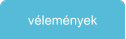v�lem�nyek