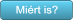 Mi�rt is? Mi�rt is?