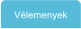 V�lemenyek